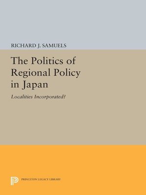 cover image of The Politics of Regional Policy in Japan